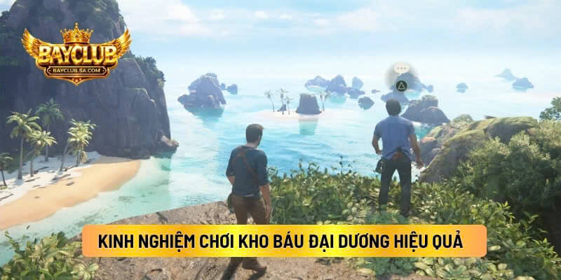Kinh Nghiệm Chơi Kho Báu Đại Dương Hiệu Quả